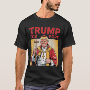 Pope Trump Funny Trump Vatican Christian Retro Chu T-Shirt