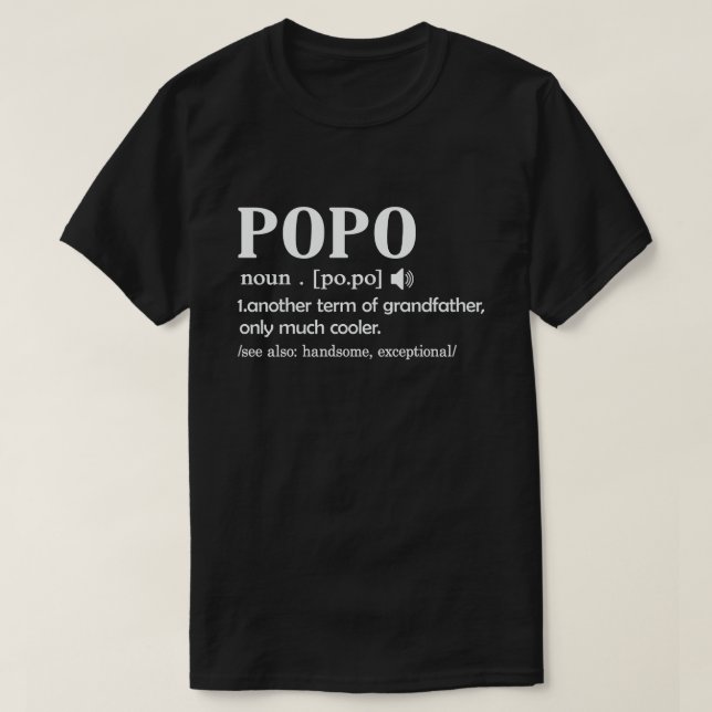 Popo Definition Funny Meaning Cool Grandpa Gift  T-Shirt (Design Front)