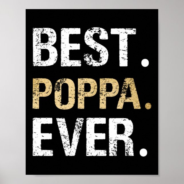 Poppa Gift From Granddaughter Grandson Best Poppa  Poster (Front)