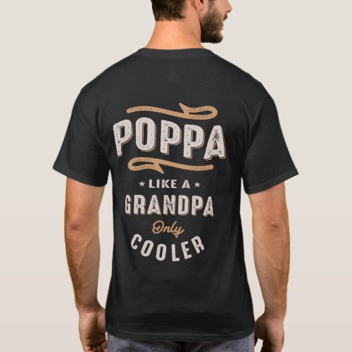 Poppa Like a Grandpa Only Cooler Funny  T_Shirt