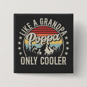 Poppa Like a Grandpa Only Cooler Retro Square Button