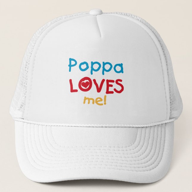 Poppa Loves Me T-shirts and Gifts Trucker Hat (Front)