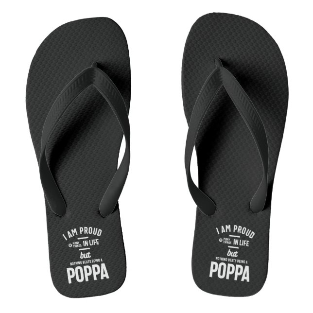 Poppa - Proud Of Many Things In Life Flip Flops (Footbed)