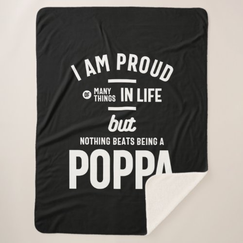 Poppa _ Proud Of Many Things In Life Sherpa Blanket