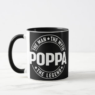 Poppa The Man The Myth The Legend Father's Day Mug