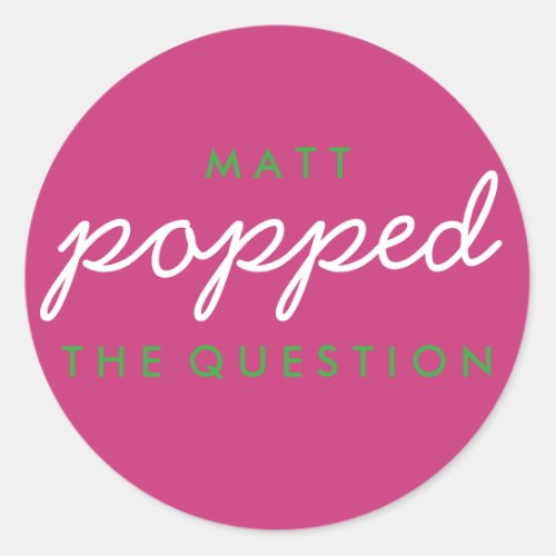 Popped the Question Bachelorette Wedding Sticker