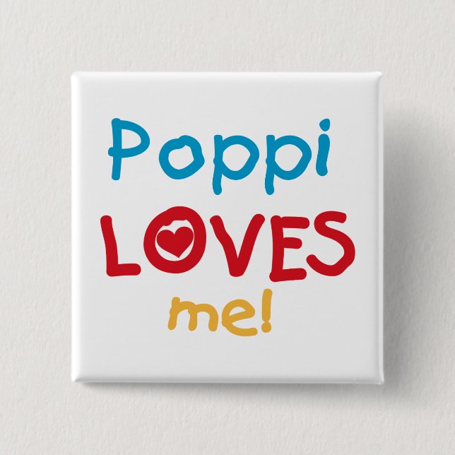 Poppi Loves Me T-shirts and Gifts Button (Front)