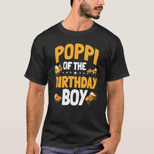 Poppi Of The Birthday Boy Construction Worker Bday T_Shirt