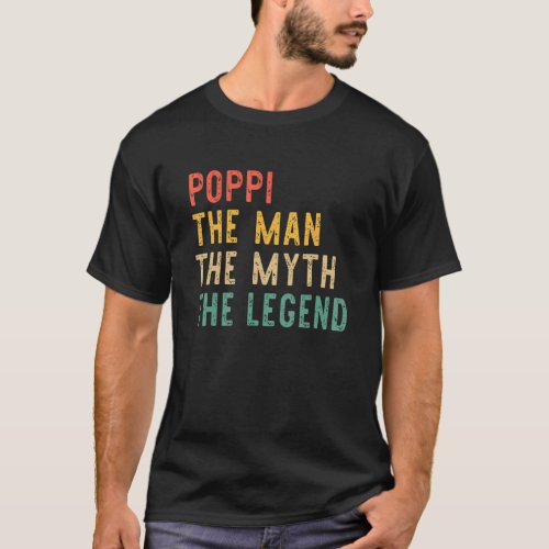 Poppi The Man The Myth The Legend Vintage Retro T_Shirt
