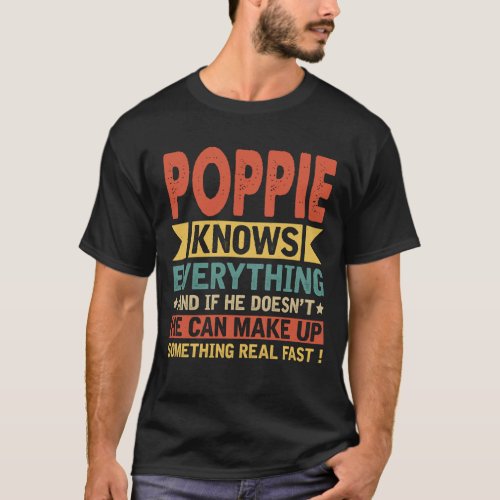 POPPIE Knows Everything Funny Fathers Day Vintage T_Shirt