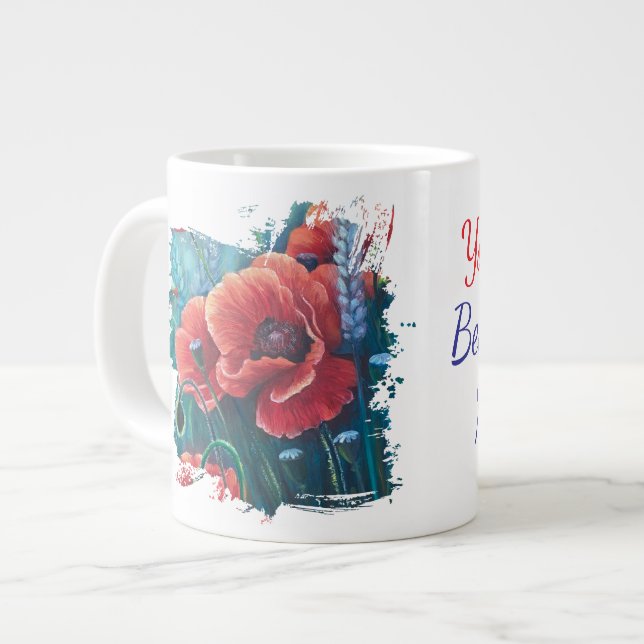poppies you're the best part of my life giant coffee mug (Front Left)