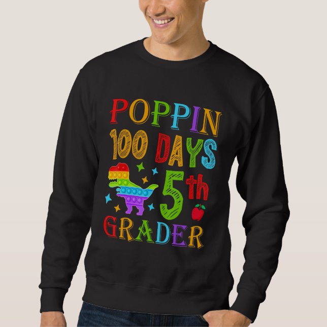 Poppin 100 Days 5th Grader School Dinosaur Kid T-R Sweatshirt (Front)