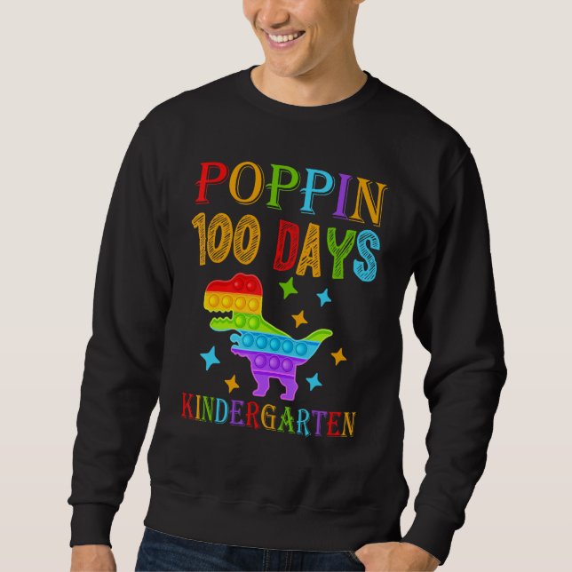 Poppin 100 days Kindergarten School Dinosaur T-Rex Sweatshirt (Front)