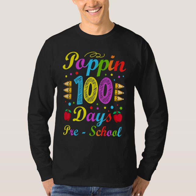 Poppin 100 Days Preschool Nursery School Kid Schoo T-Shirt (Front)