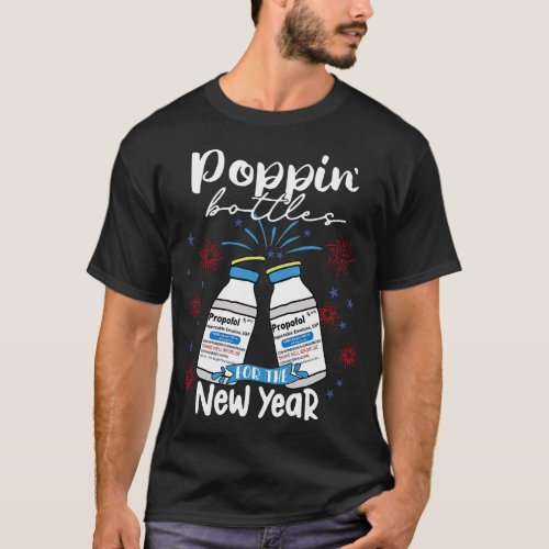 Poppin Bottles For The New Year ICU Nurse New Year T_Shirt