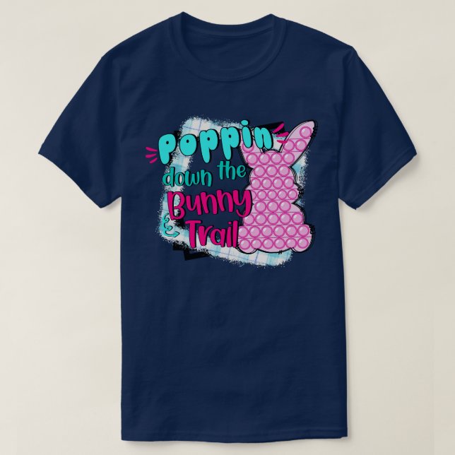 Poppin Down The Bunny Trail  T-Shirt (Design Front)