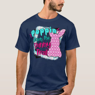 Poppin Down The Bunny Trail  T-Shirt
