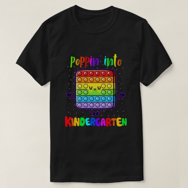 Poppin' Into Kindergarten Funny Sensory Fidget Toy T-Shirt (Design Front)
