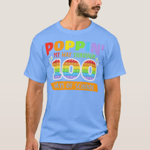 Poppin my way through 00 days of school T-Shirt