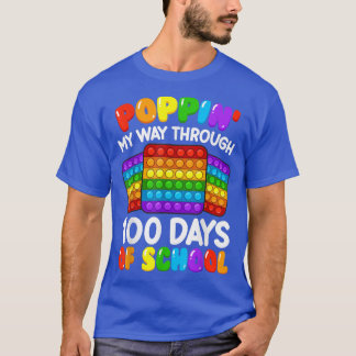Poppin My Way Through 100 Days Funny 100th Day Of T-Shirt