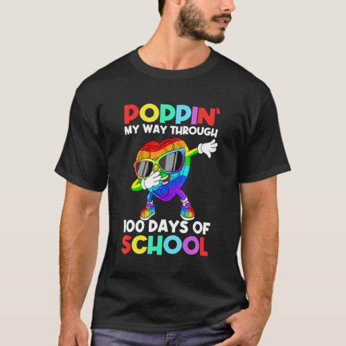 Poppin My Way Through 100 Days Funny 100th Day Of  T_Shirt