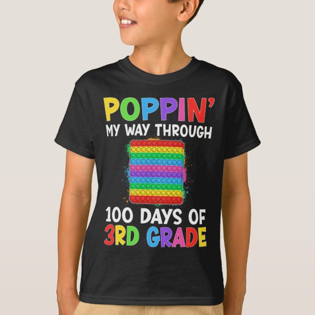 Poppin My Way Through 100 Days Of School 3rd Grade T-Shirt (Front)