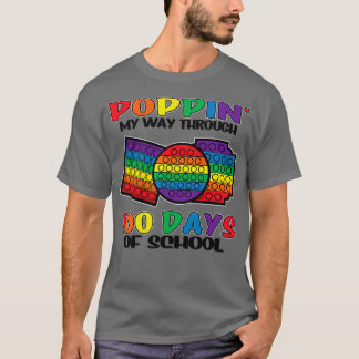 Poppin My Way Through 100 Days Of School 4 T-Shirt
