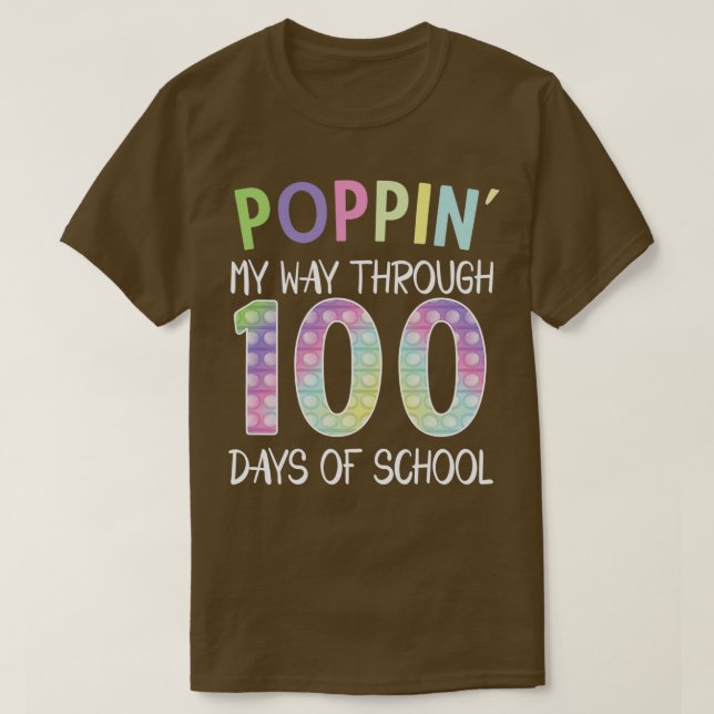 Poppin my way through 100 days of school 6 T-Shirt (Design Front)