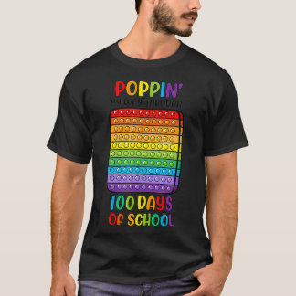 Poppin My Way Through 100 Days Of School Fidget To T-Shirt