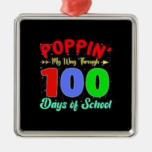 Poppin My Way Through 100 Days Of School Metal Ornament