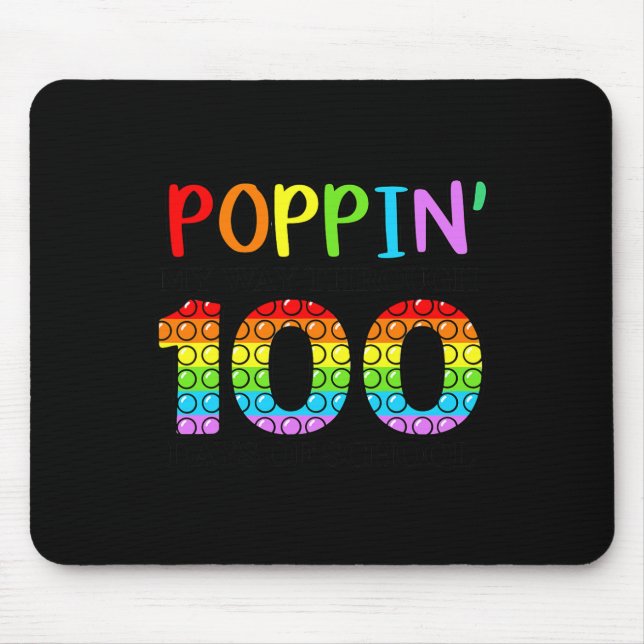 Poppin My Way Through 100 Days Of School  Mouse Pad (Front)