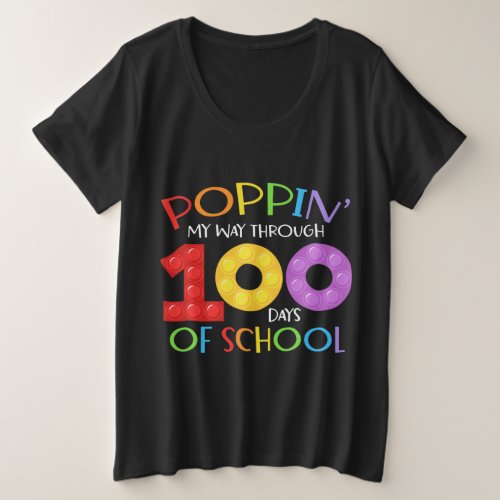Poppin my way through 100 days of school plus size T_Shirt