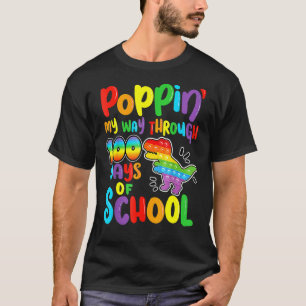 Poppin My Way Through 100 Days Of School Pop It Fi T-Shirt
