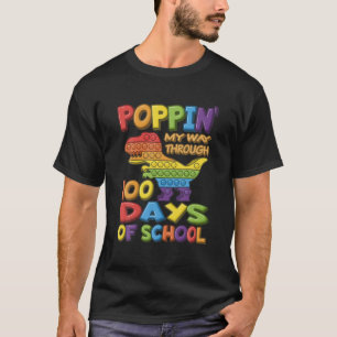 Poppin My Way Through 100 Days Of School - Pop It T-Shirt