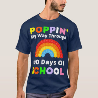Poppin My Way Through 100 Days of School Student t T-Shirt