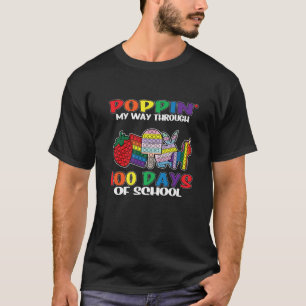 Poppin My Way Through 100Th Day Of School Teacher T-Shirt