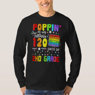 Poppin My Way Through 120 Days Of 2nd Grade Cute P T-Shirt