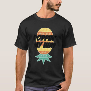 Poppin' My Way upside down Pineapple Swingers 2 T-Shirt