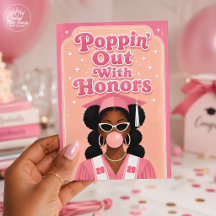 Poppin’ Out With Honors Pink Dark Brown Grad Girl