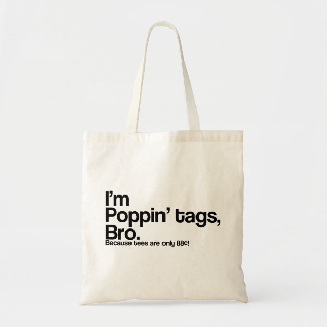 Poppin' Tags Bro Tote Bag (Front)