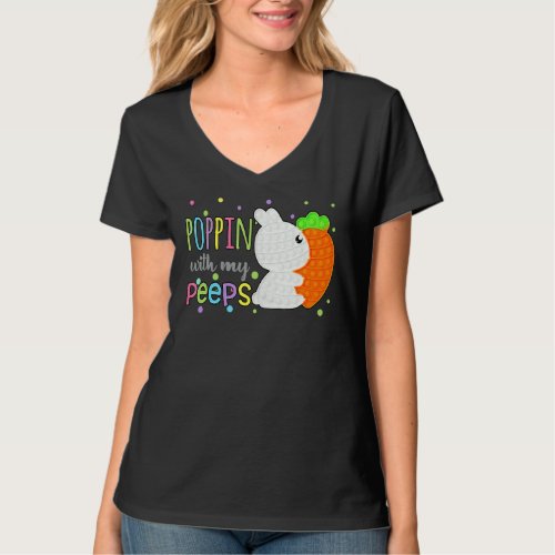 Poppin With My Bunny Pop It Rabbit Carrot Happy Ea T_Shirt