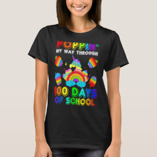 Popping My Way Through 100 Days Of School Pop It F T-Shirt