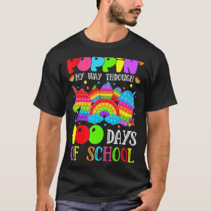 Popping My Way Through 100 Days Of School Pop It F T-Shirt