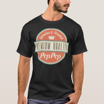 Poppop (funny) Gift T-shirt by MainstreetShirt at Zazzle