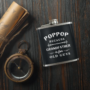 Poppop | Funny Grandfather Is For Old Guys Flask
