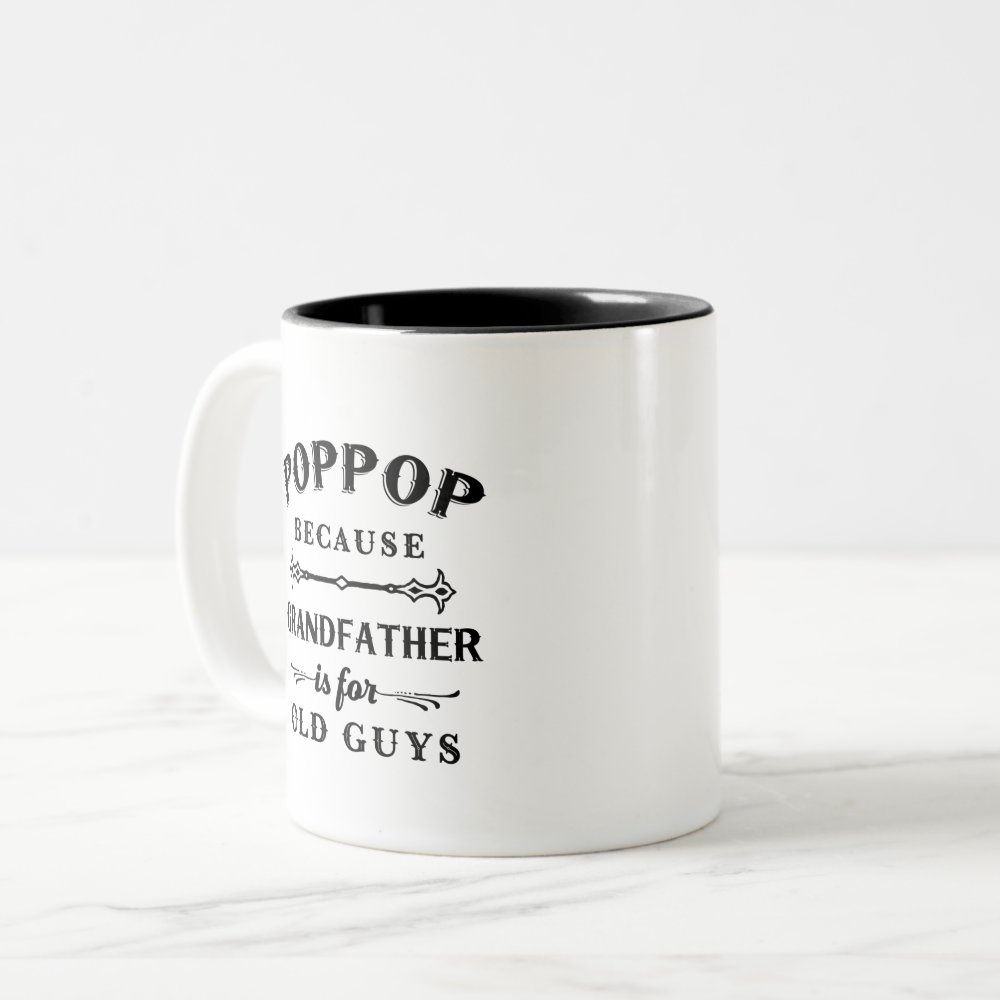 Disover Poppop | Funny Grandfather Is For Old Guys Two-Tone Coffee Mug