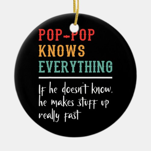 Poppop Knows Everything Best Poppop Funny Ceramic Ornament
