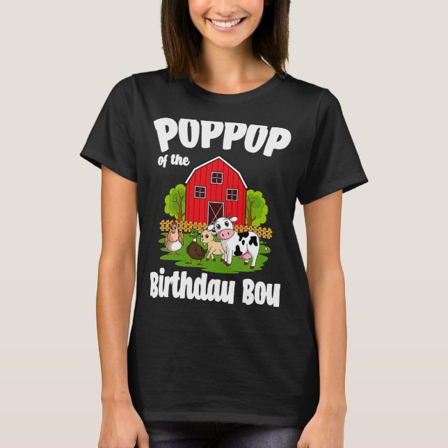 Poppop Of The Birthday Boy Farm Animal Bday Party T-Shirt (Front)