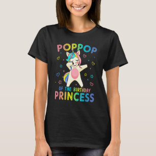 Poppop Of The Birthday Princess Girl Dabbing Unico T-Shirt