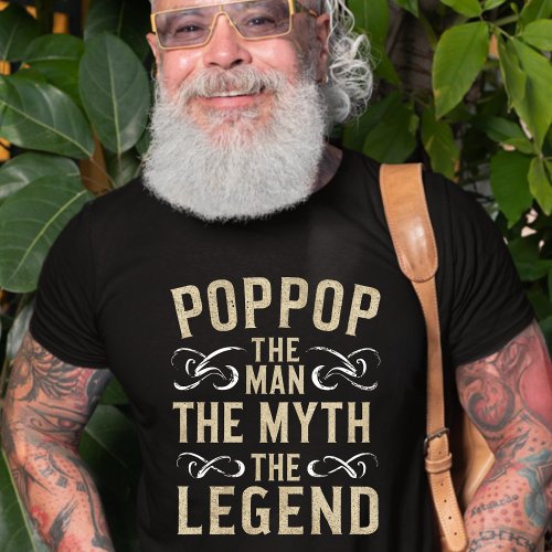 POPPOP  The Man The Myth The Legend Fathers Day T_Shirt
